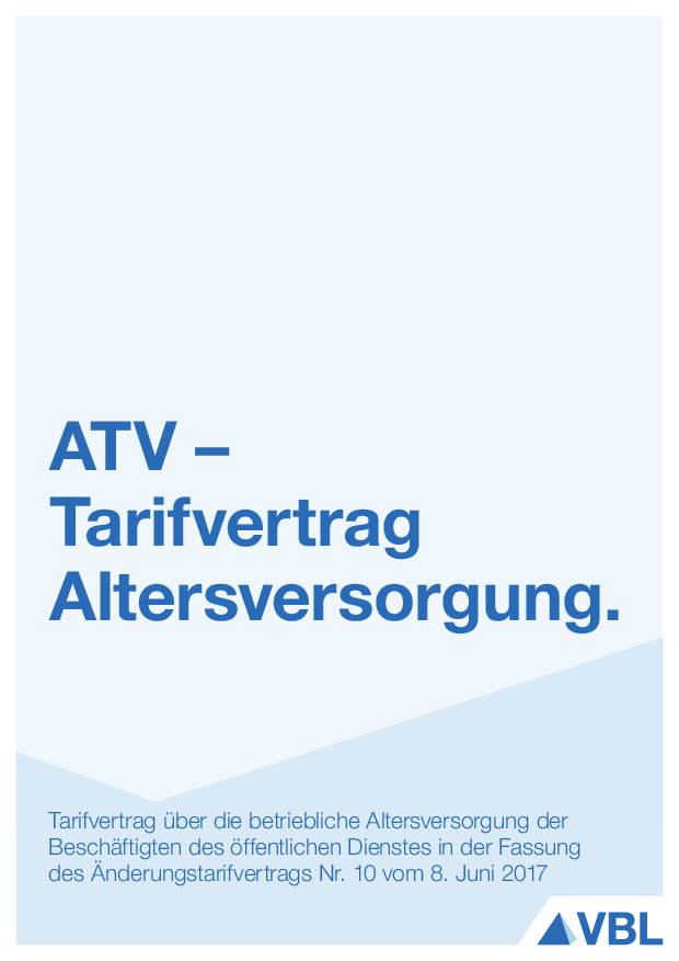 Tarifvertrag über die betriebliche Altersversorgung der Beschäftigten des öffentlichen Dienstes in der Fassung des Änderungstarifvertrags Nr. 10 vom 8. Juni 2017.