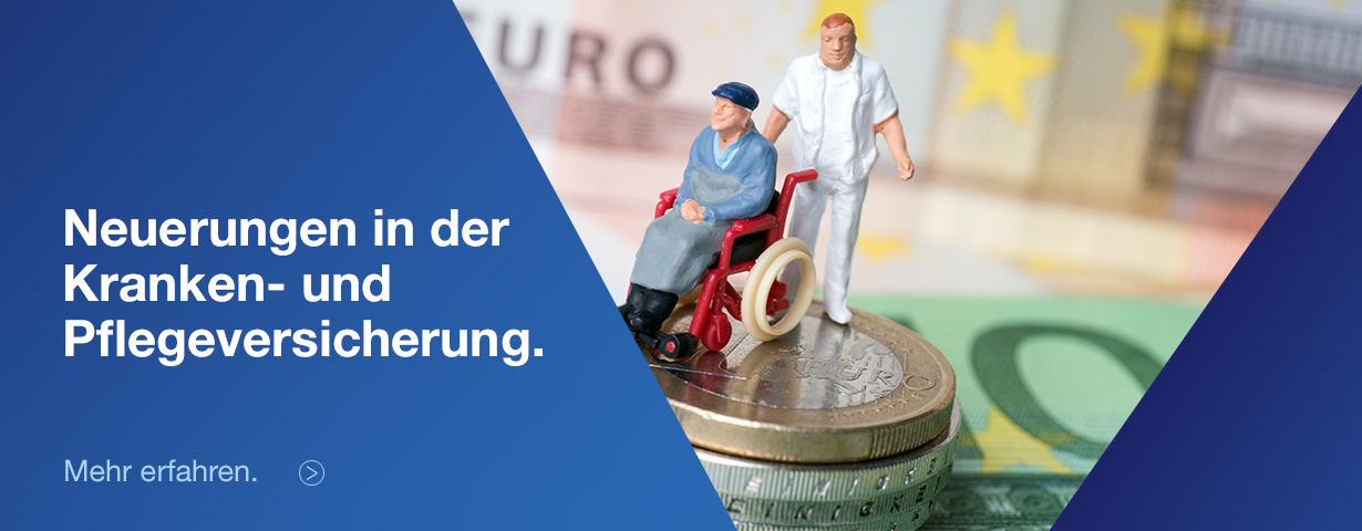 Neuerungen in der Kranken- und Pflegeversicherung.